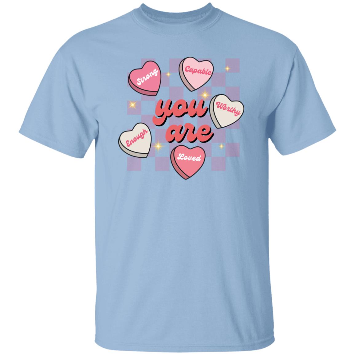 Celebrate Self-Love: 'You Are Strong, Worthy, and Loved' T-Shirt for Valentine's Day