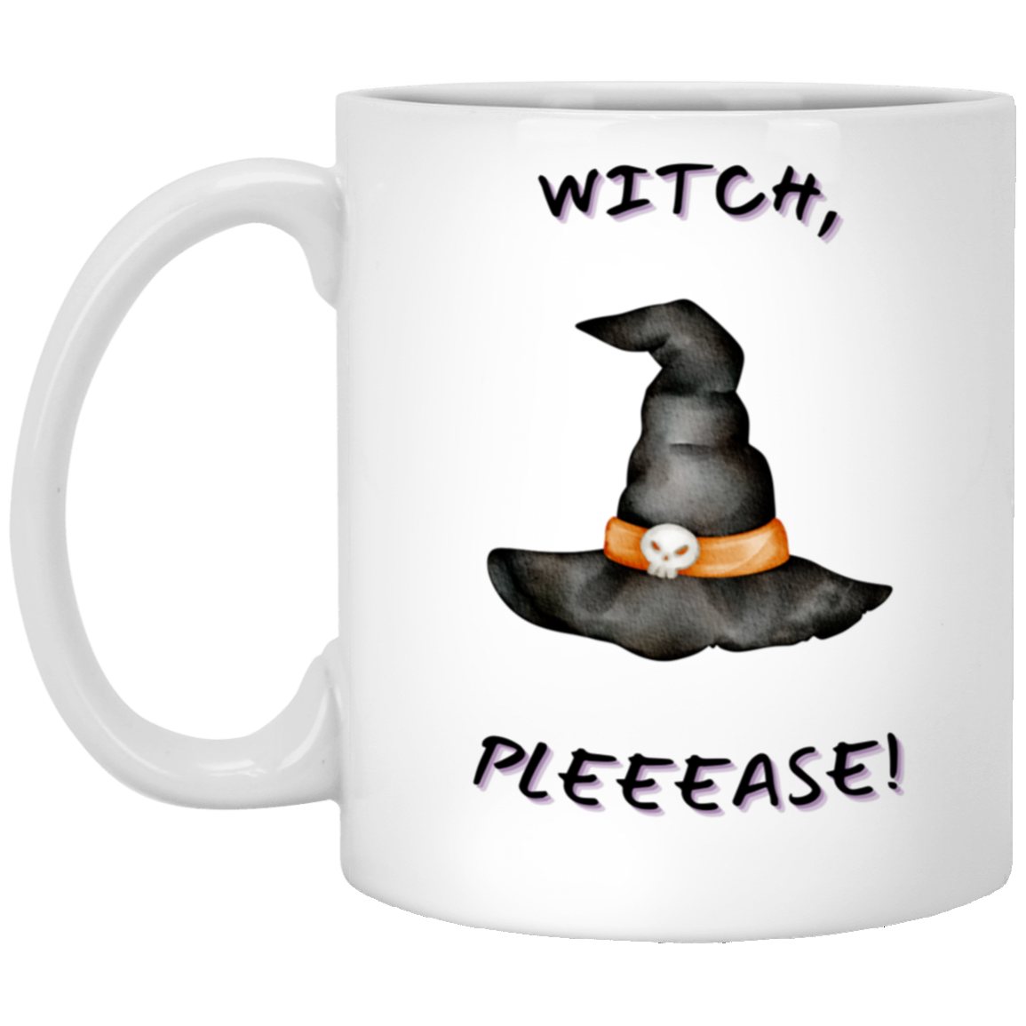 Witch, Please 11 oz. White Mug